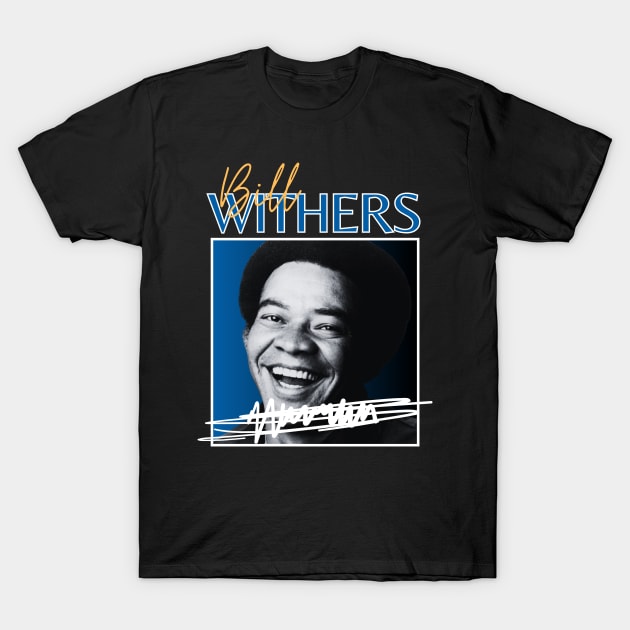 Bill withers///original retro T-Shirt by DetikWaktu